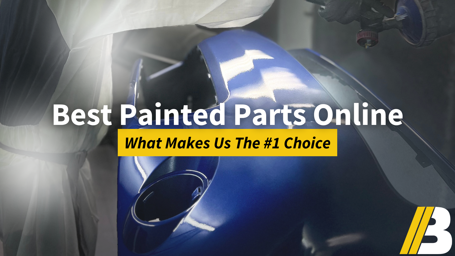 Best Painted Parts Online: What Makes Us The #1 Choice