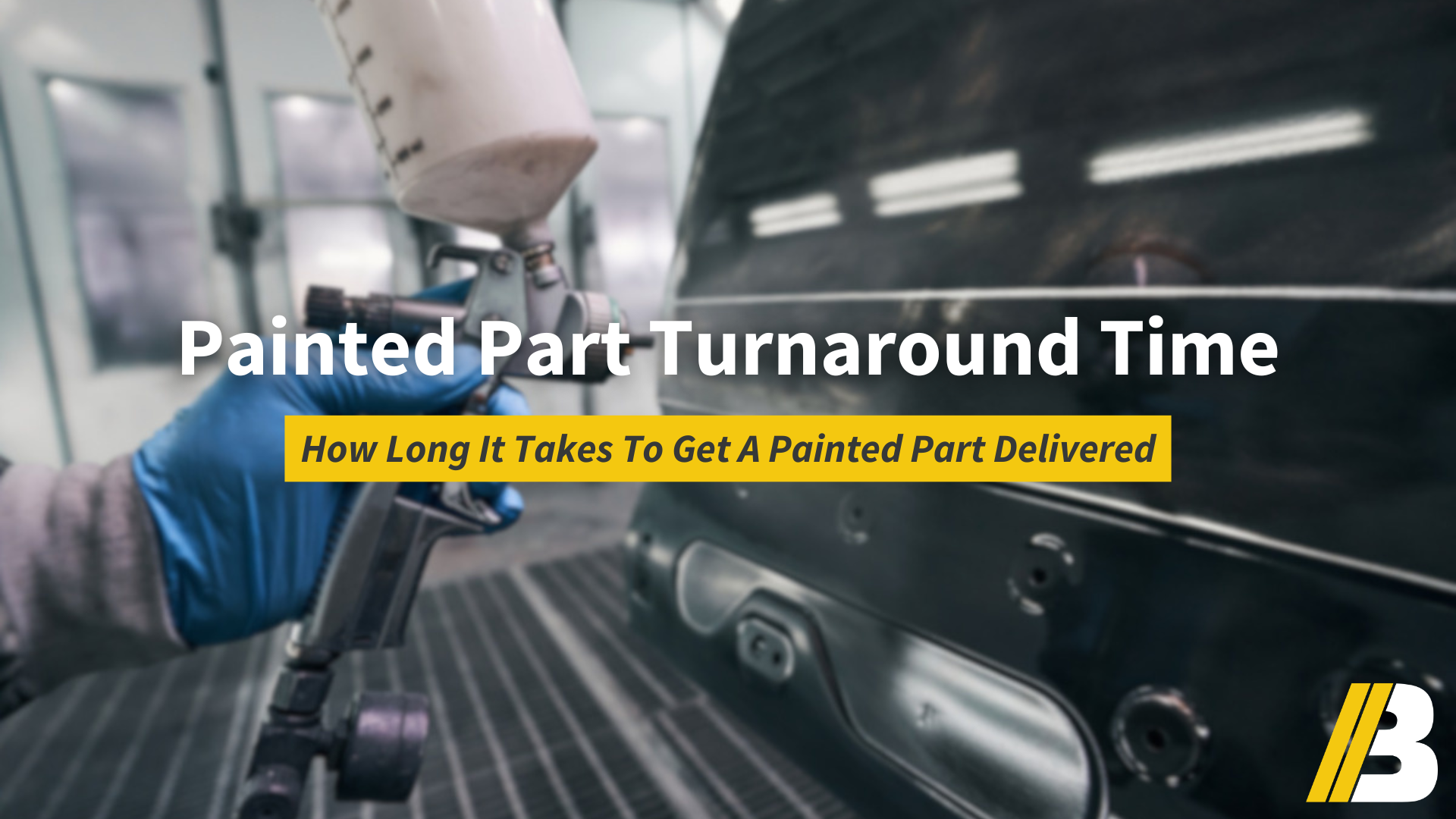 Painted Part Turnaround Time