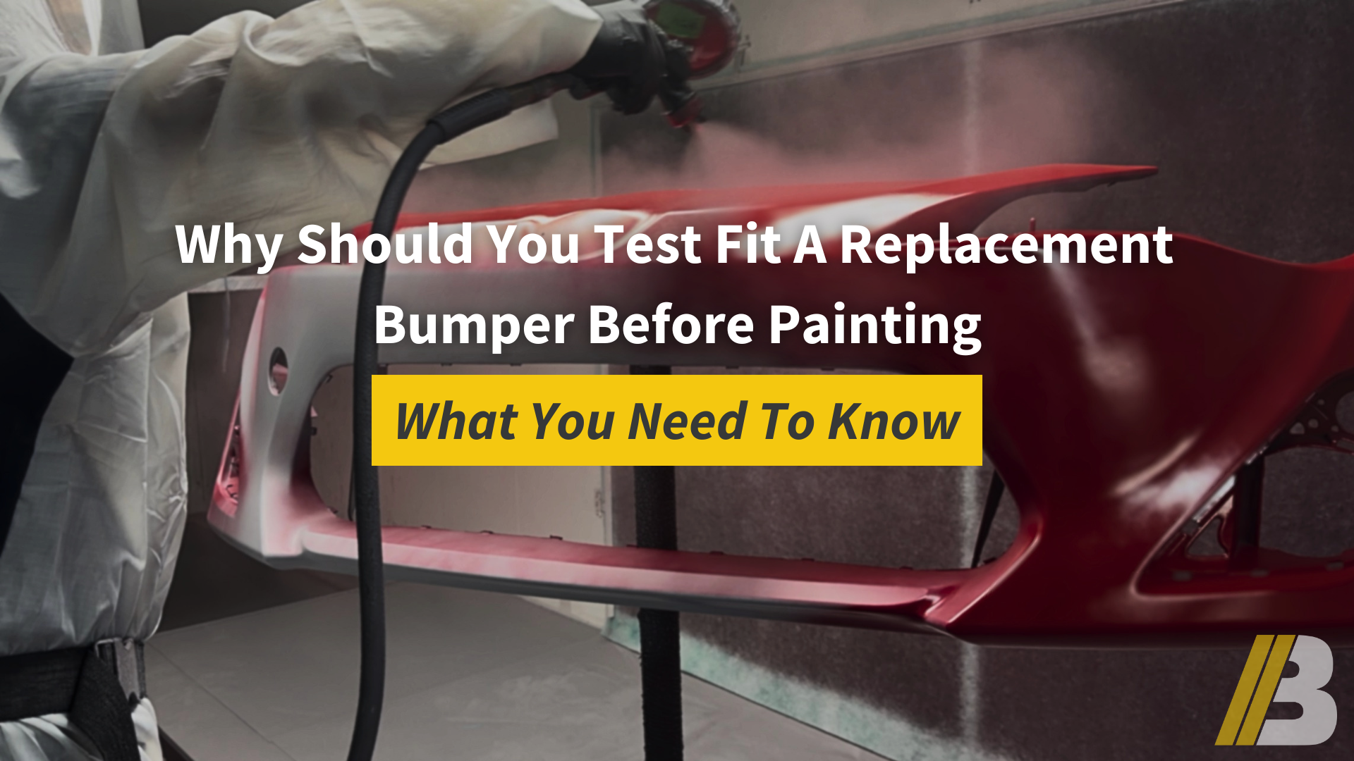 Why Should You Test Fit a Replacement Bumper Before Painting? What You Need To Know