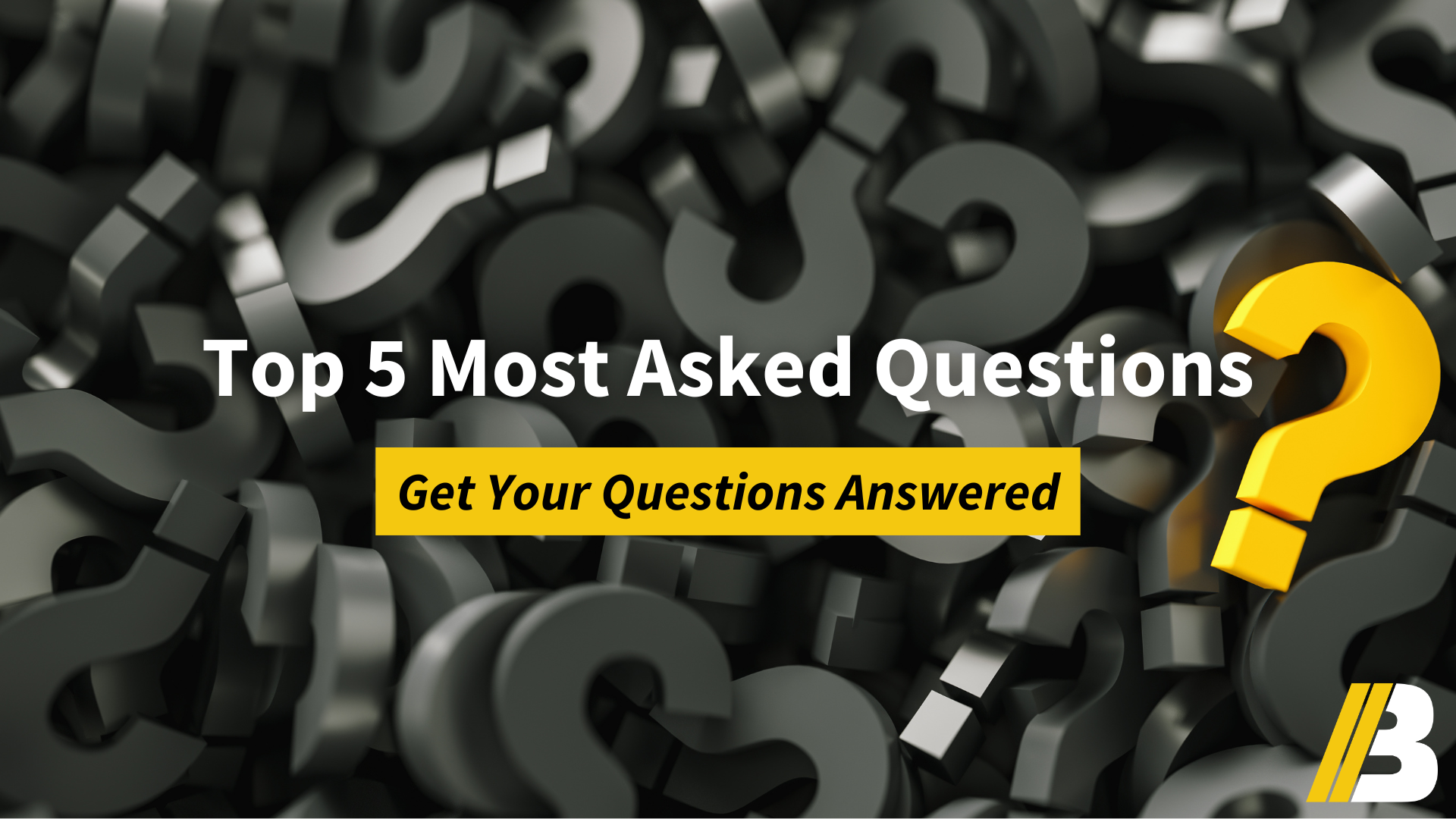 Top 5 Most Asked Questions