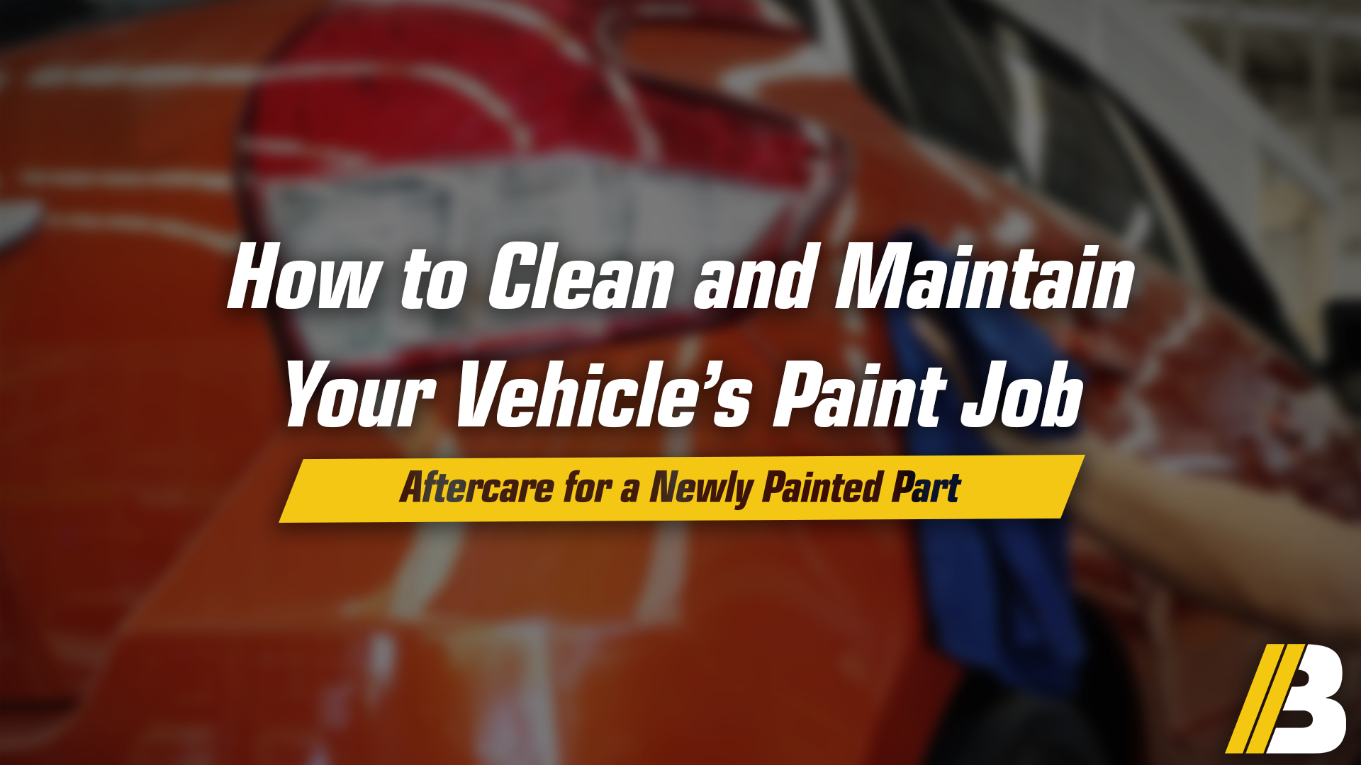 How to Clean and Maintain Your Vehicle's Paint Job